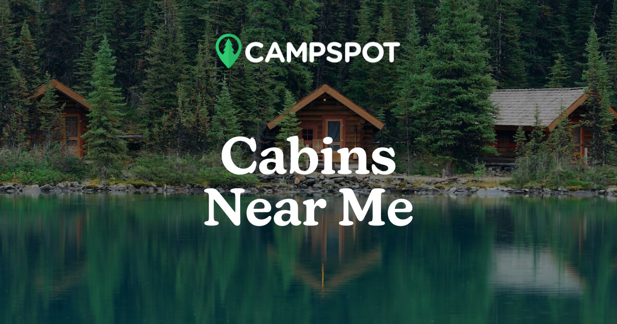 Best Cabins Near Me in 2024 Campspot