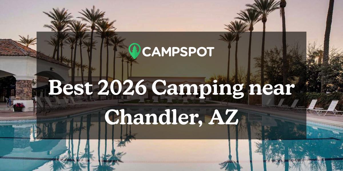 Camping in Chandler, AZ 10 Best Campgrounds in 2024 Campspot