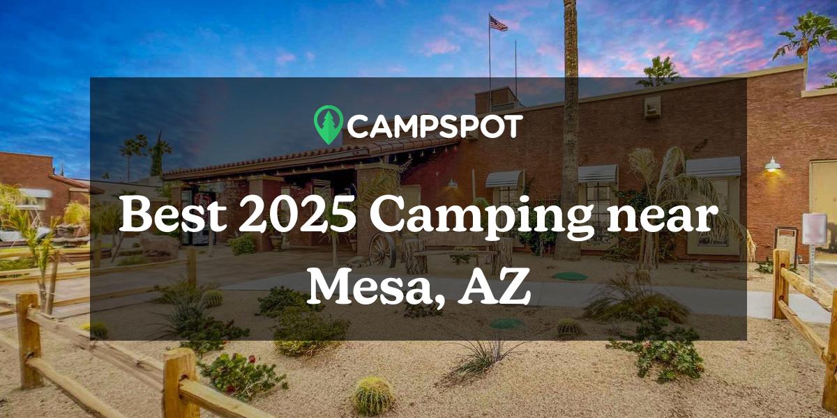 Camping in Mesa, AZ 10 Best Campgrounds in 2024 Campspot