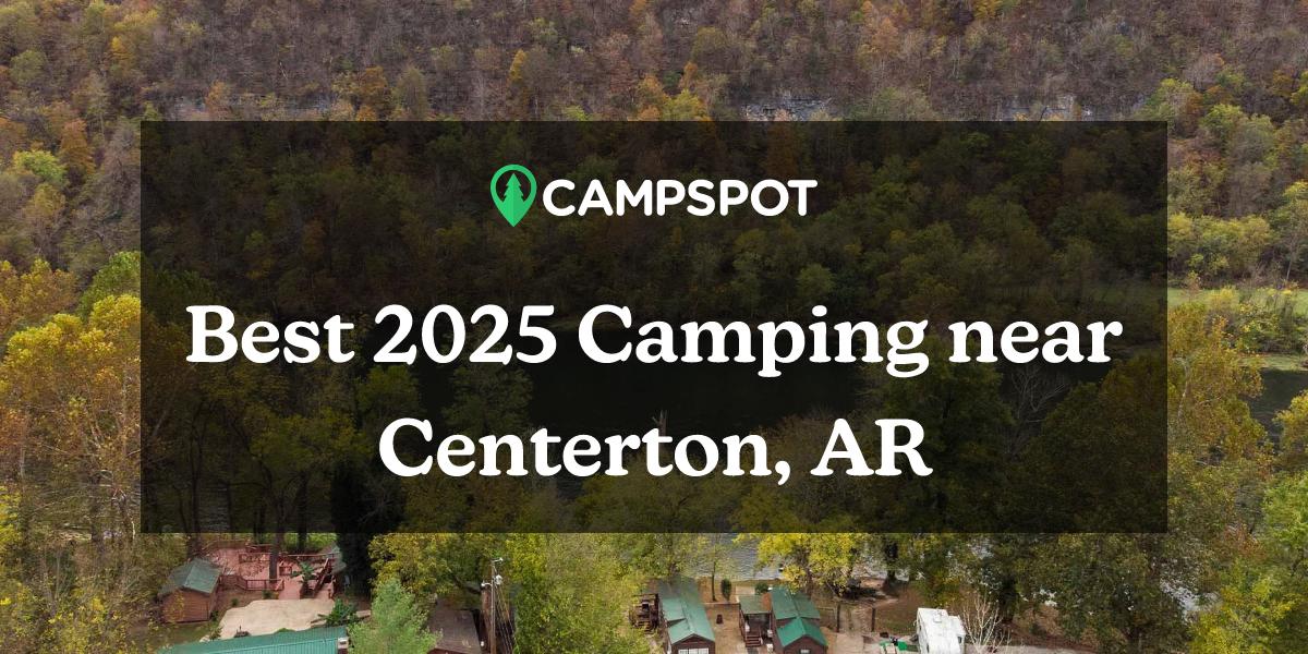 Camping in Centerton, AR 10 Best Campgrounds in 2024 Campspot