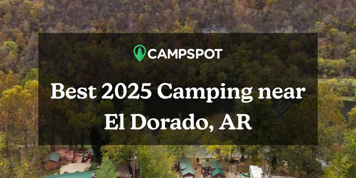 Camping in El Dorado, AR 10 Best Campgrounds in 2024 Campspot