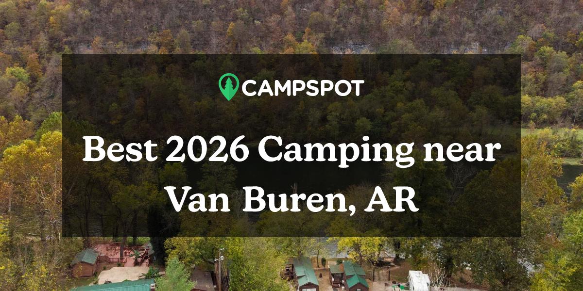 Camping in Van Buren, AR 10 Best Campgrounds in 2024 Campspot