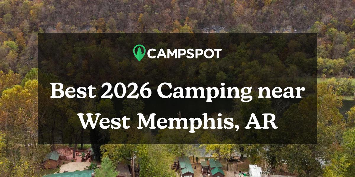 Camping in West Memphis, AR 10 Best Campgrounds in 2024 Campspot