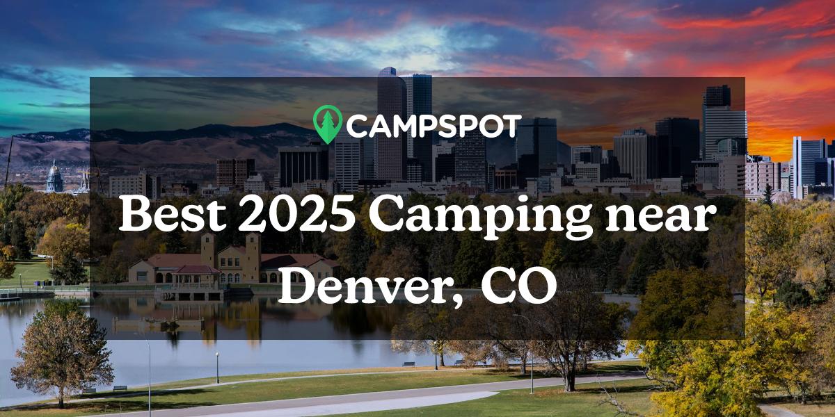 Camping in Denver, CO 10 Best Campgrounds in 2024 Campspot