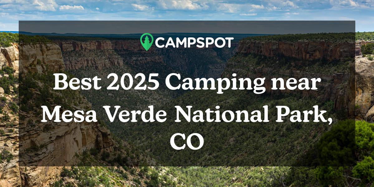 Camping in Mesa Verde National Park, CO 10 Best Campgrounds in 2024