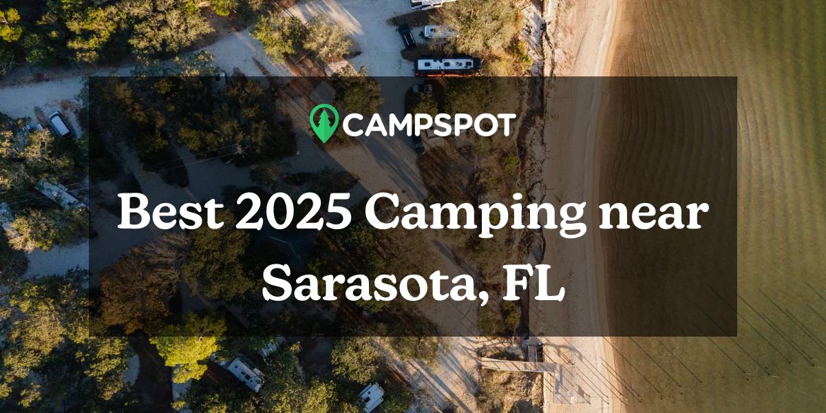 Camping in Sarasota, FL 10 Best Campgrounds in 2024 Campspot