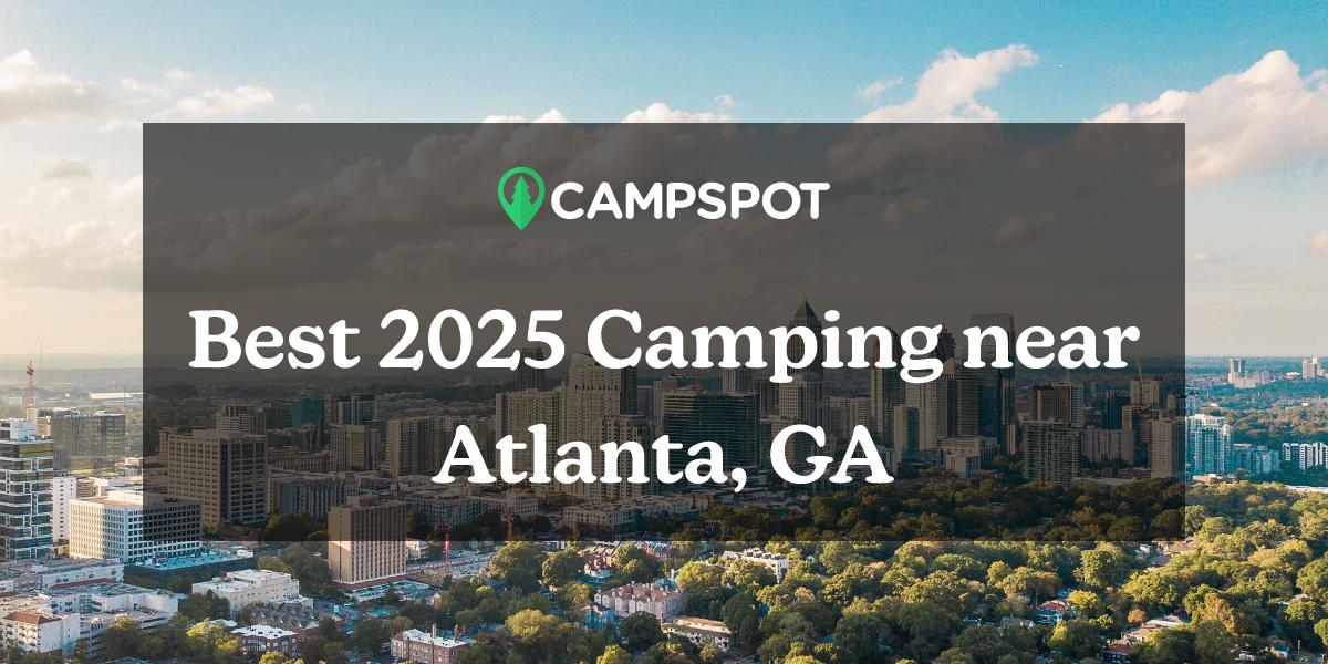 Camping in Atlanta, GA 10 Best Campgrounds in 2024 Campspot
