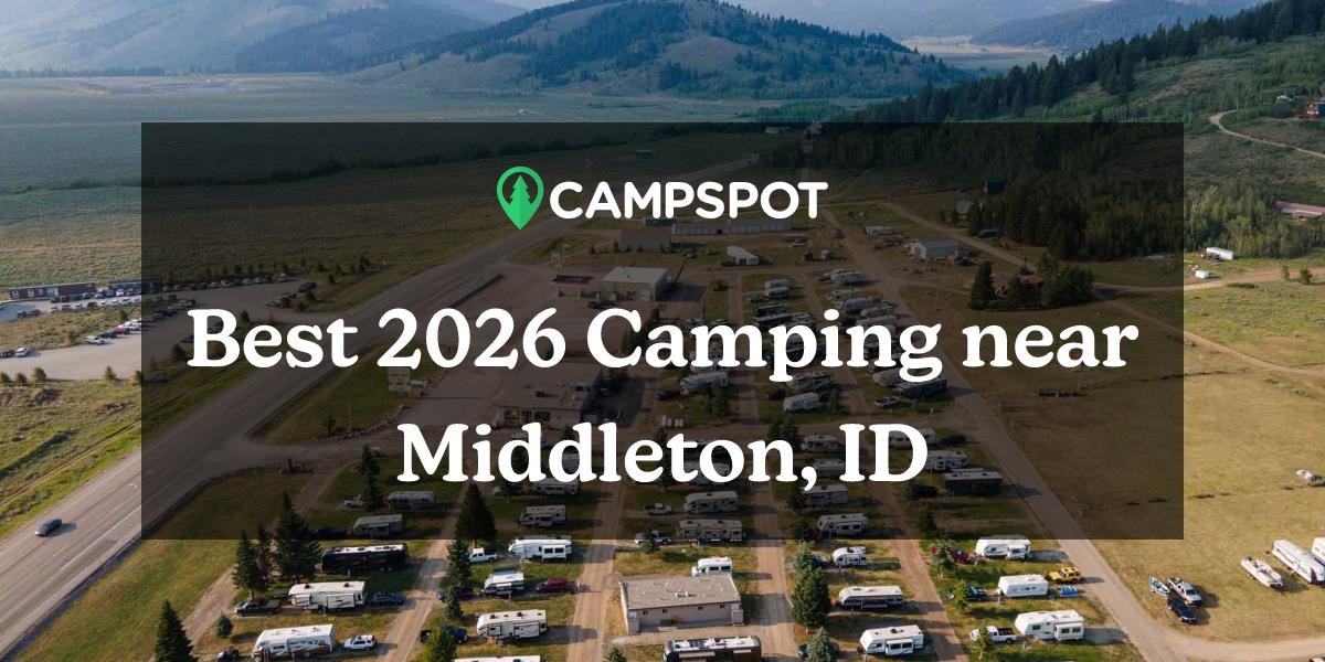 Camping in Middleton, ID 10 Best RV Parks in 2024 Campspot