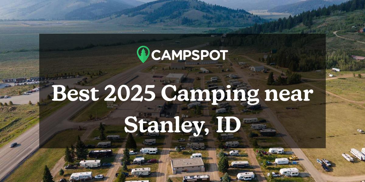 Camping in Stanley, ID 10 Best Campgrounds in 2024 Campspot