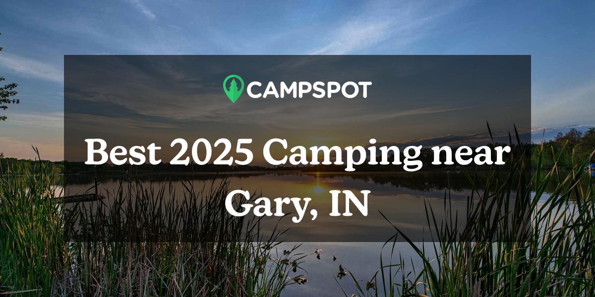 Camping in Gary, IN 10 Best Campgrounds in 2024 Campspot