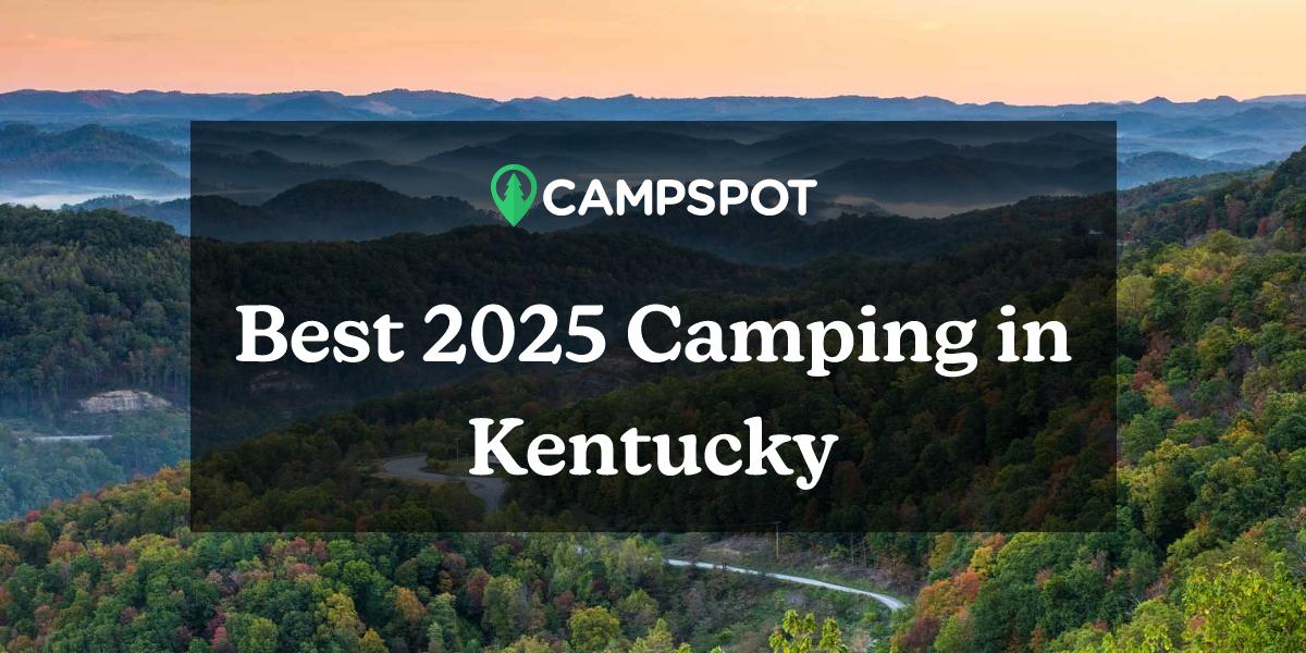 Camping in Kentucky 10 Best Campgrounds in Kentucky in 2024 Campspot