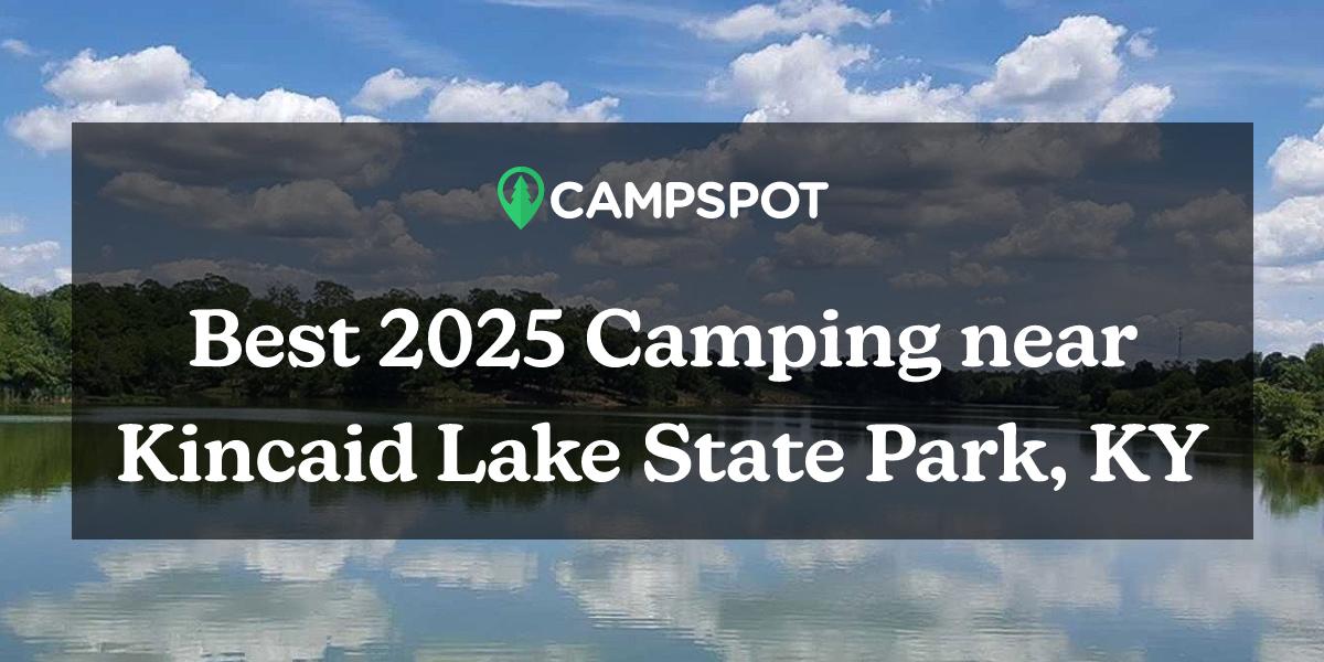 Camping in Kincaid Lake State Park, KY 10 Best Cabins in 2024 Campspot