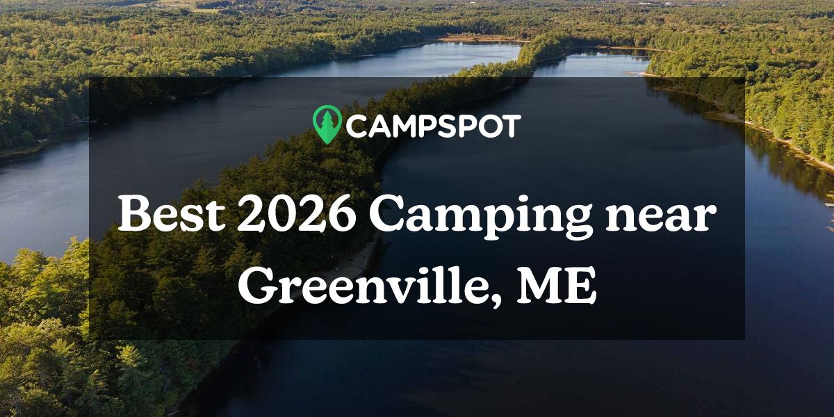 Camping in Greenville, ME 10 Best Campgrounds in 2024 Campspot