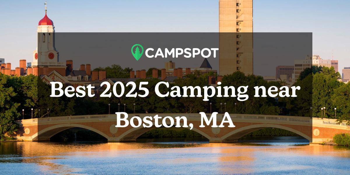 Camping in Boston, MA 10 Best Campgrounds in 2024 Campspot