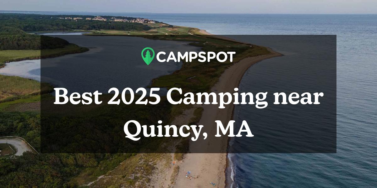 Camping in Quincy, MA 10 Best Campgrounds in 2024 Campspot