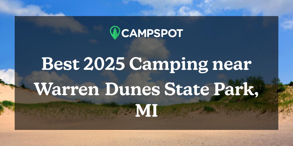 Camping in Warren Dunes State Park, MI 10 Best Campgrounds in 2024