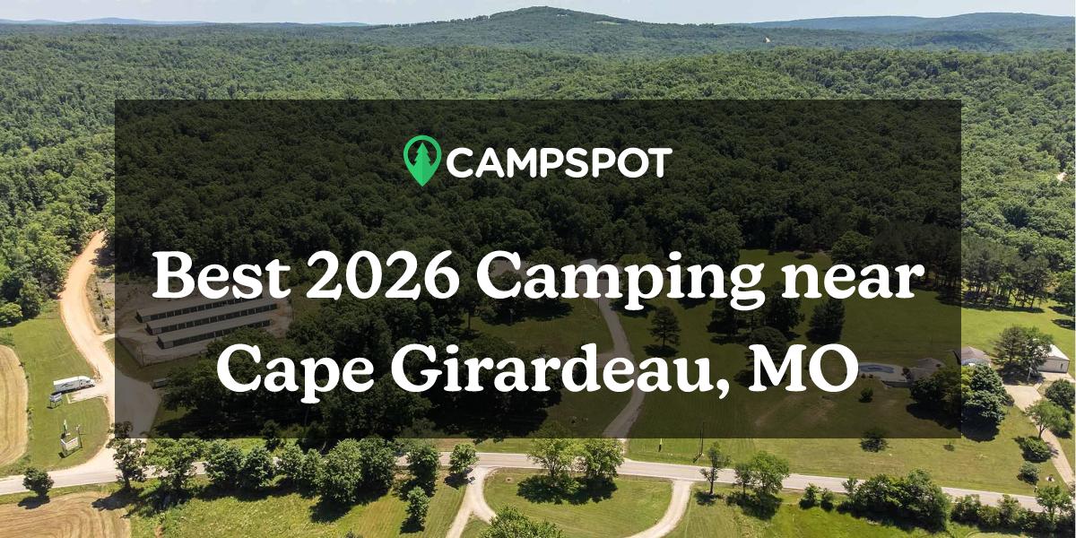 Camping in Cape Girardeau, MO 10 Best Campgrounds in 2024 Campspot