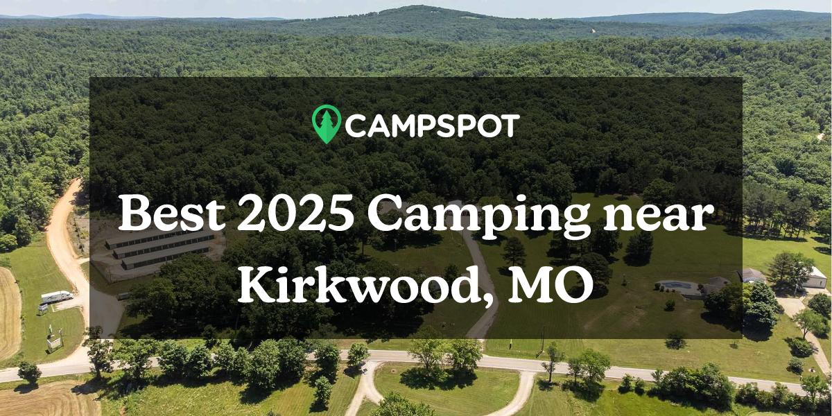 Camping in Kirkwood, MO 10 Best Campgrounds in 2024 Campspot