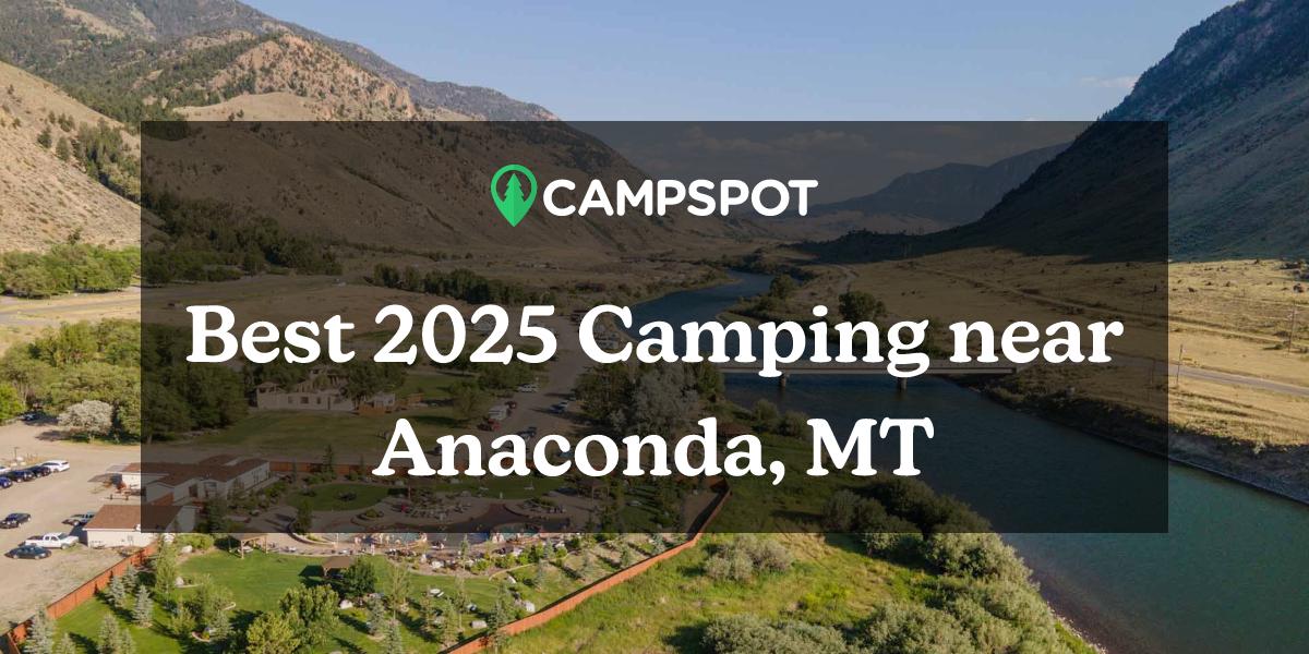 Camping in Anaconda, MT 10 Best Campgrounds in 2024 Campspot