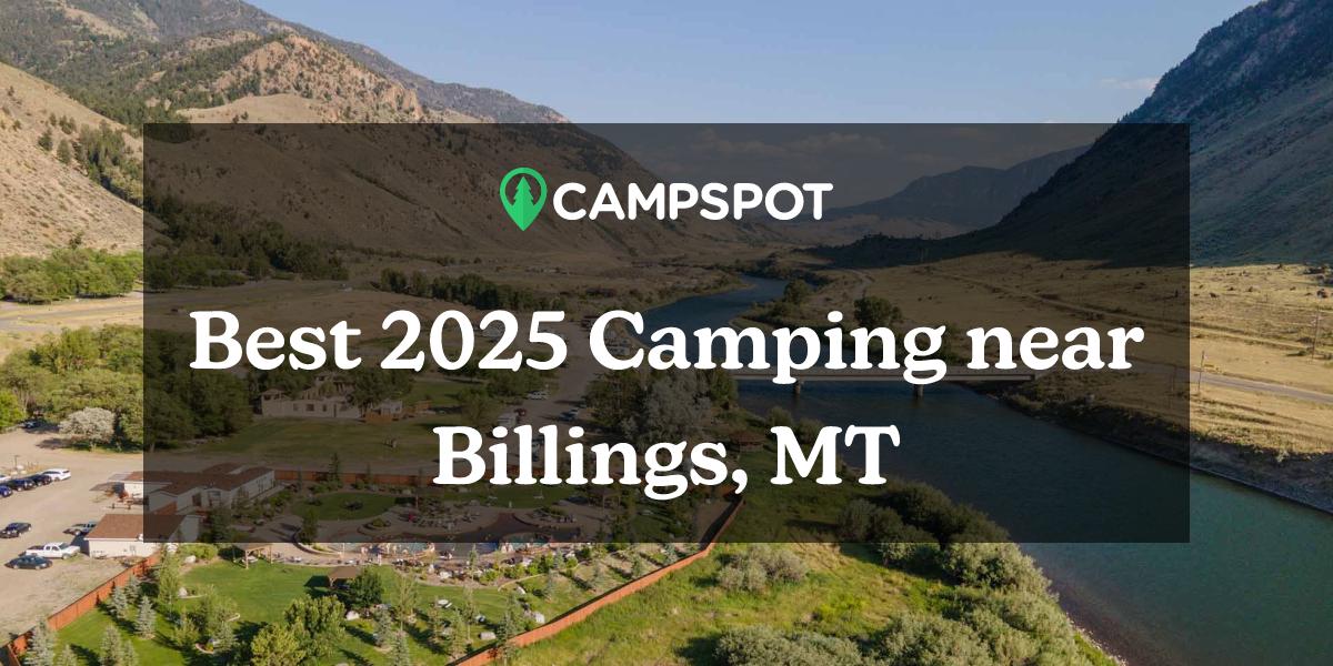 Camping in Billings, MT 10 Best Campgrounds in 2024 Campspot