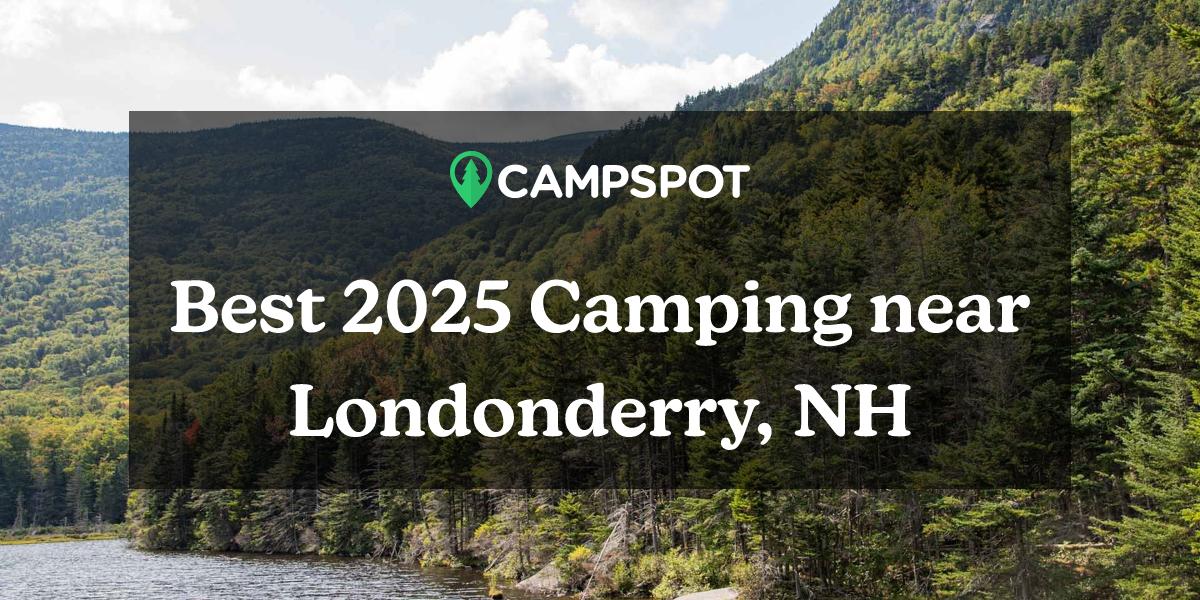 Camping in Londonderry, NH 10 Best Campgrounds in 2024 Campspot