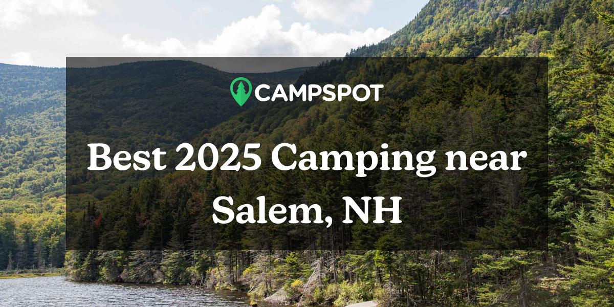 Camping in Salem, NH 10 Best Campgrounds in 2024 Campspot