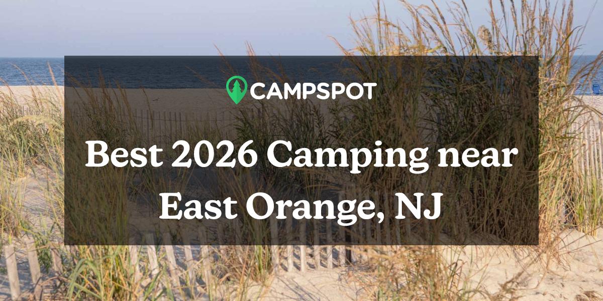 Camping in East Orange, NJ 10 Best Tent Campgrounds in 2024 Campspot