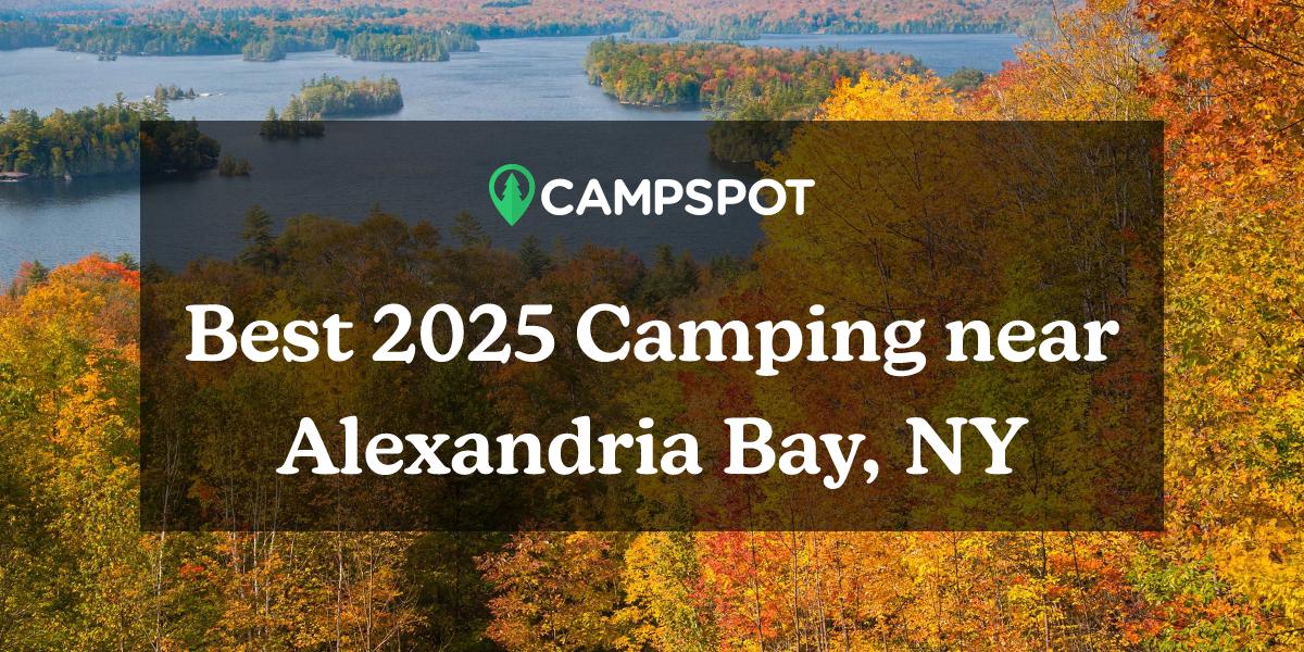 Camping in Alexandria Bay, NY 10 Best Campgrounds in 2024 Campspot