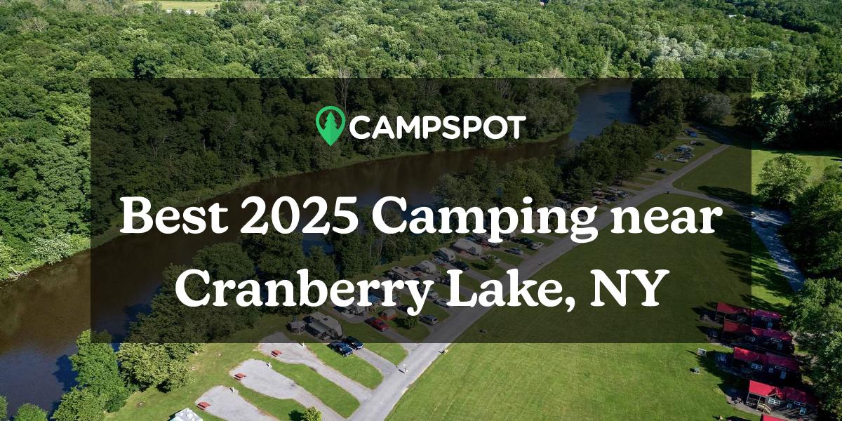 Camping in Cranberry Lake, NY 10 Best Cabins in 2024 Campspot