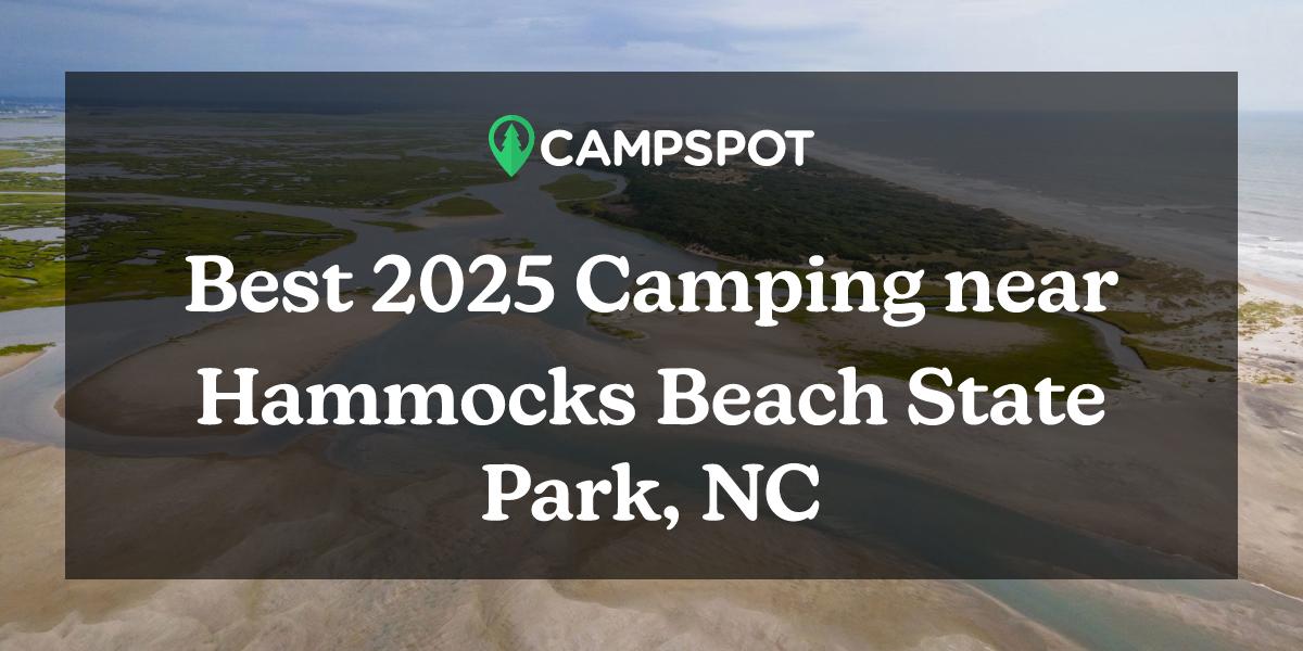 Camping in Hammocks Beach State Park, NC 10 Best Campgrounds in 2024