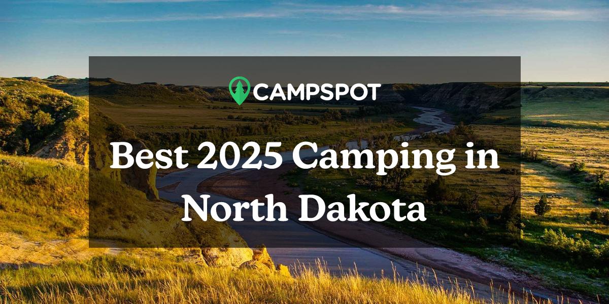 Camping in North Dakota 9 Best Campgrounds in North Dakota in 2024