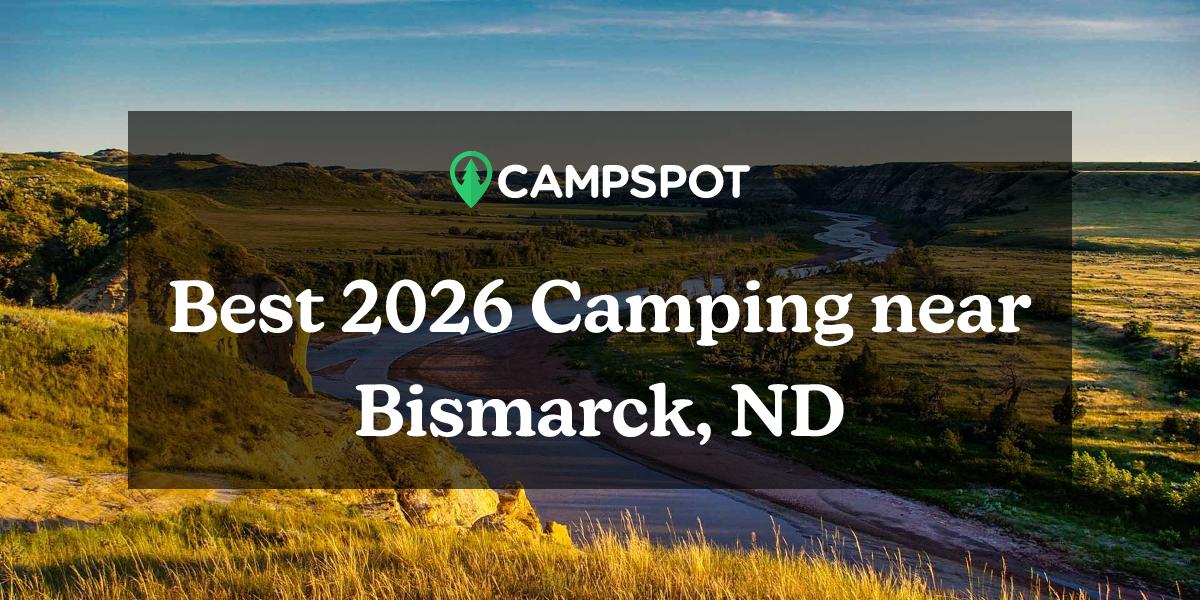 Camping in Bismarck, ND 10 Best Campgrounds in 2024 Campspot