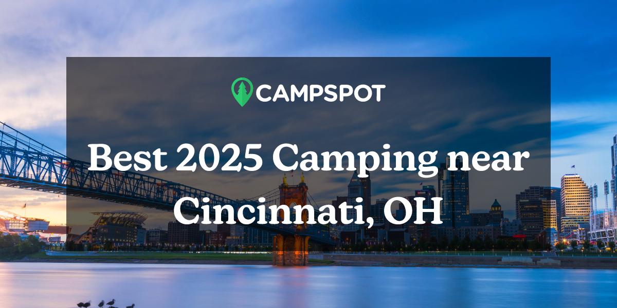 Camping in Cincinnati, OH 10 Best Campgrounds in 2024 Campspot