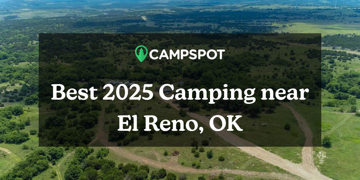 Camping in El Reno, OK 10 Best Campgrounds in 2024 Campspot