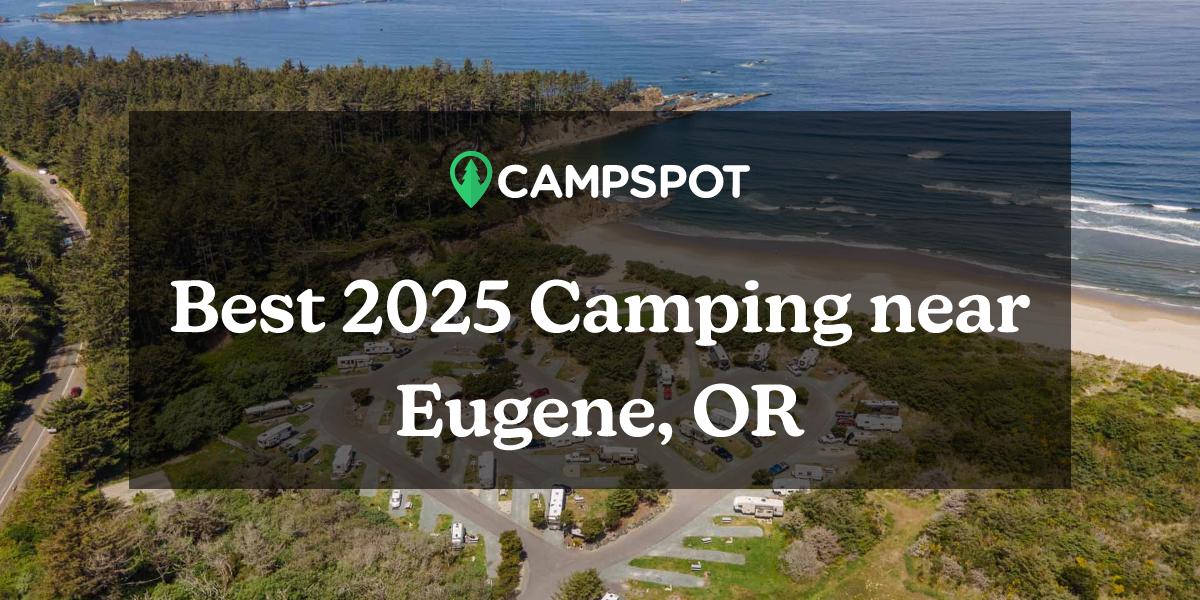 Camping in Eugene, OR 10 Best Campgrounds in 2024 Campspot