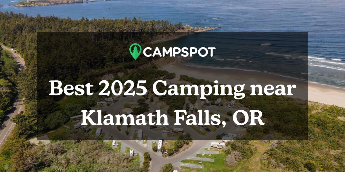 Camping in Klamath Falls, OR 10 Best Campgrounds in 2024 Campspot