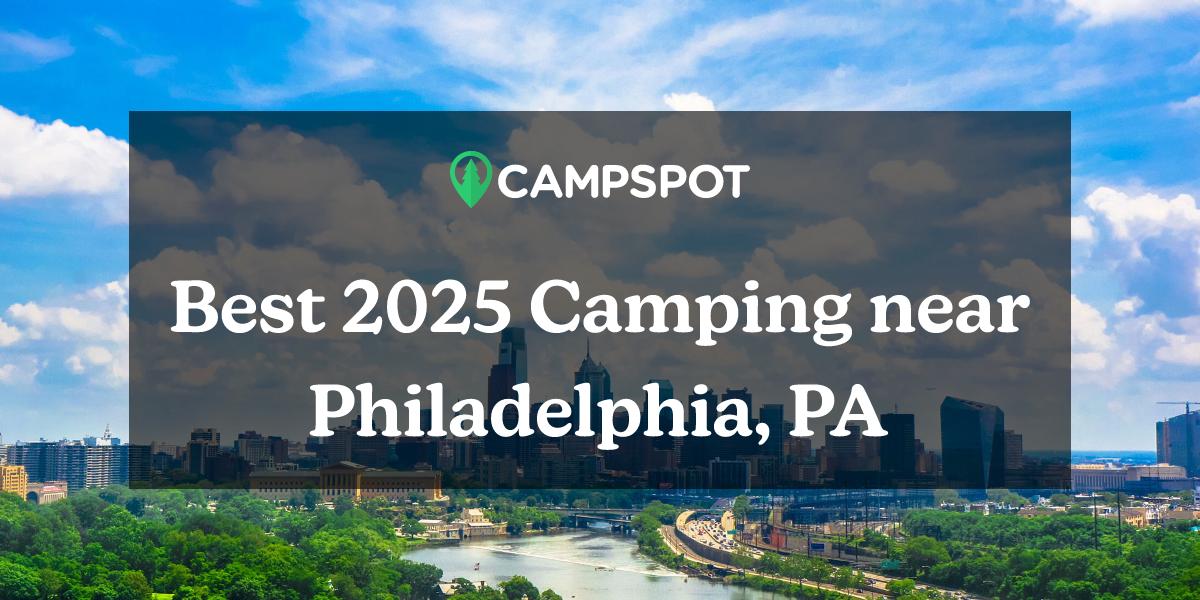 Camping in Philadelphia, PA 10 Best Campgrounds in 2024 Campspot