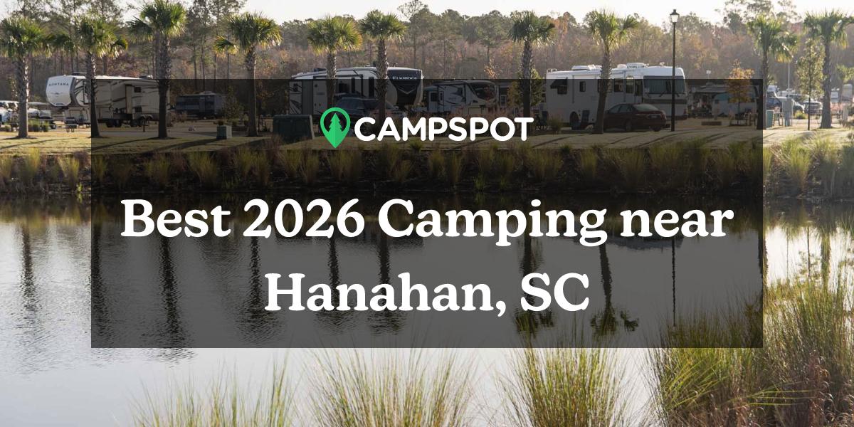 Camping in Hanahan, SC 10 Best Campgrounds in 2024 Campspot