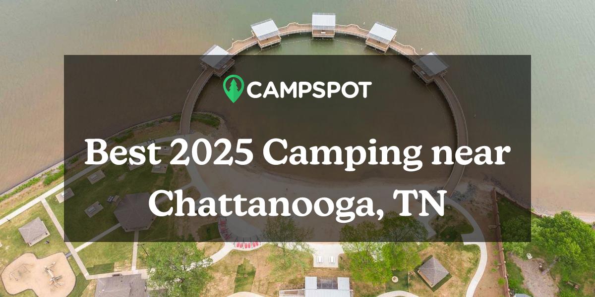 Camping in Chattanooga, TN 10 Best Campgrounds in 2024 Campspot