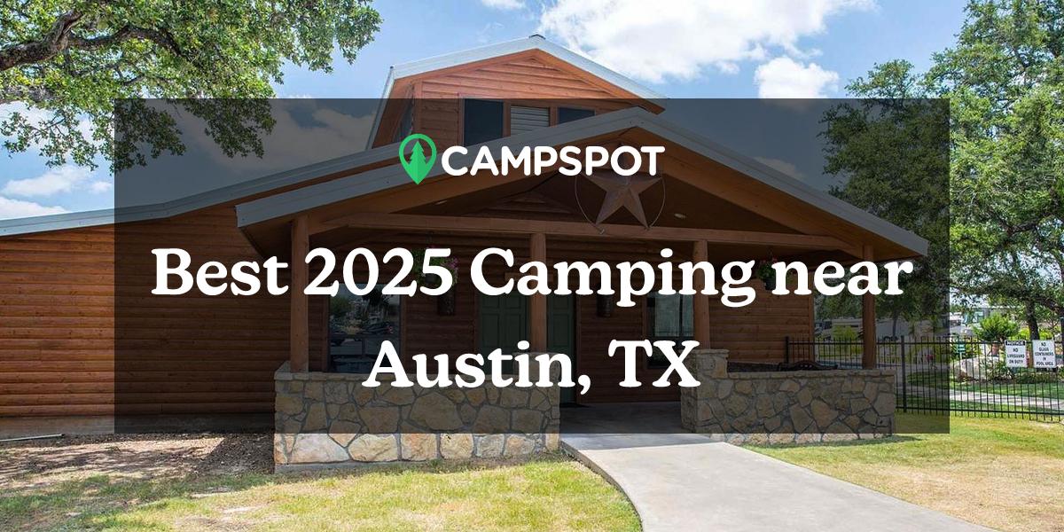 Camping in Austin, TX 10 Best Campgrounds in 2024 Campspot