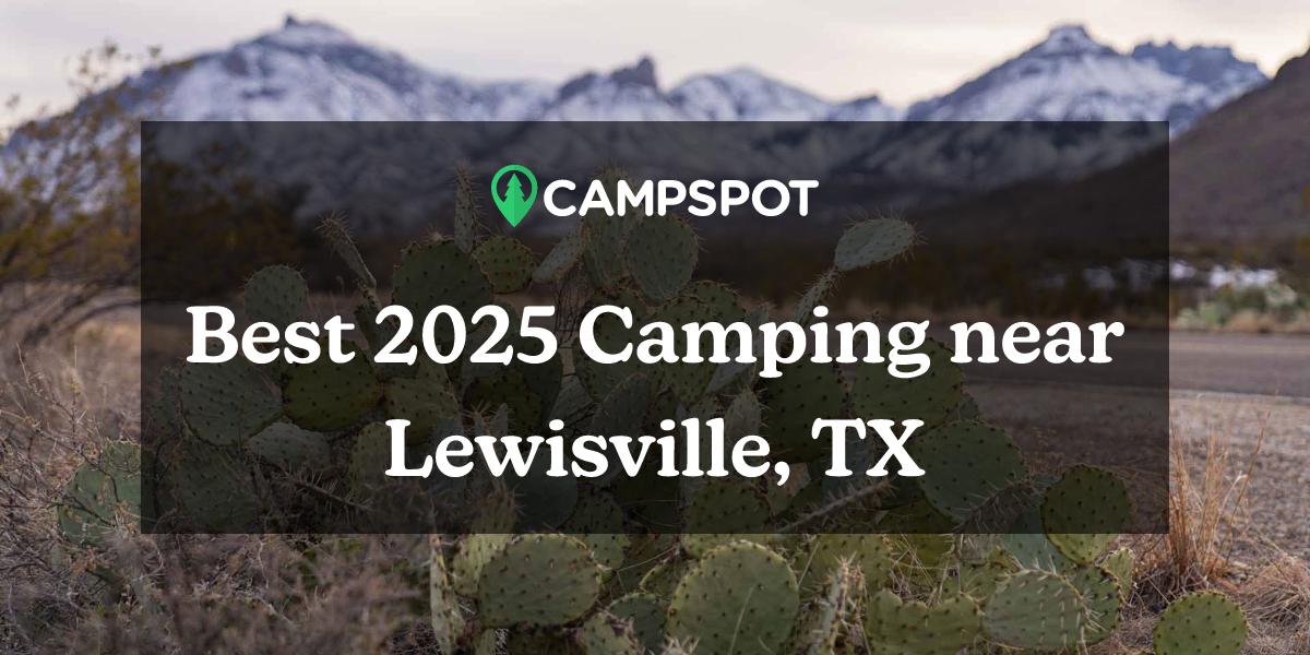 Camping in Lewisville, TX 2 Best Tent Campgrounds in 2024 Campspot
