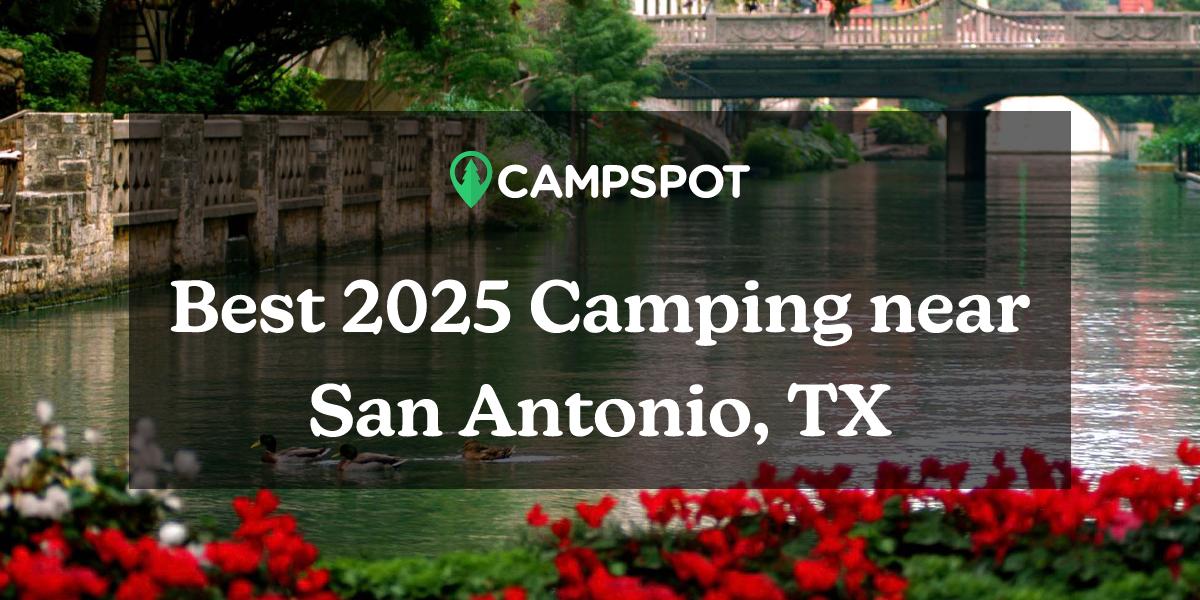 Camping in San Antonio, TX 10 Best Campgrounds in 2024 Campspot