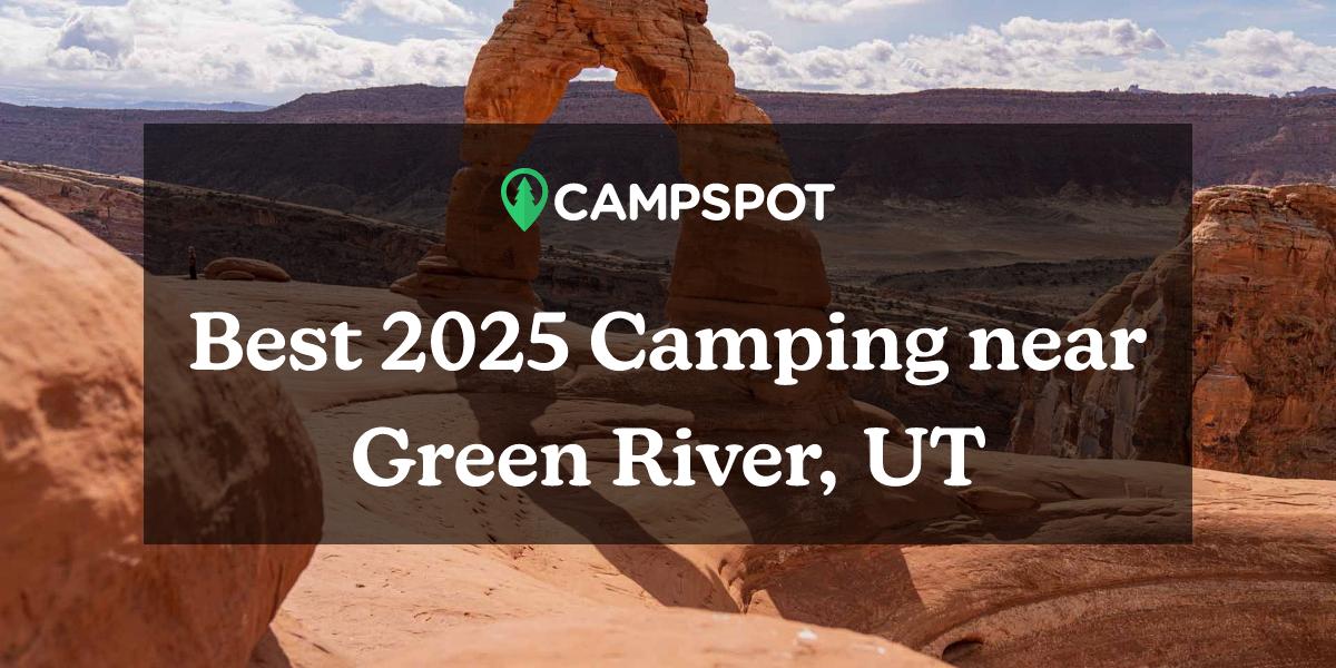 Camping in Green River, UT 10 Best Campgrounds in 2024 Campspot