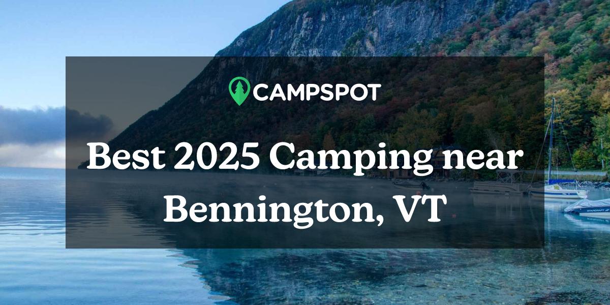 Camping in Bennington, VT 10 Best Campgrounds in 2024 Campspot