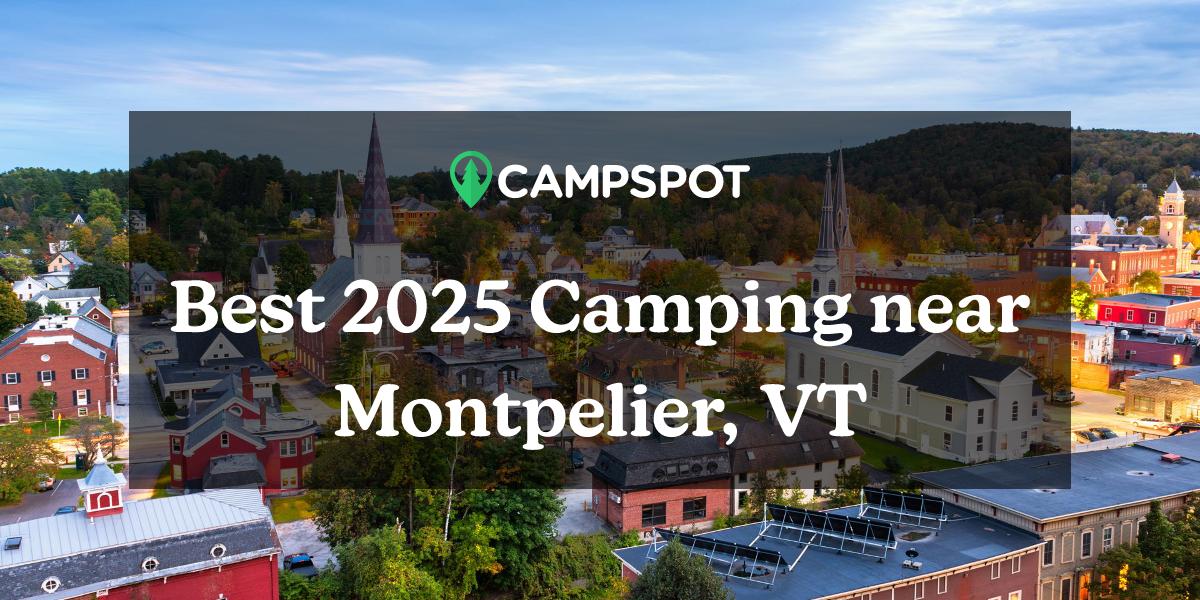 Camping in Montpelier, VT 10 Best Campgrounds in 2024 Campspot