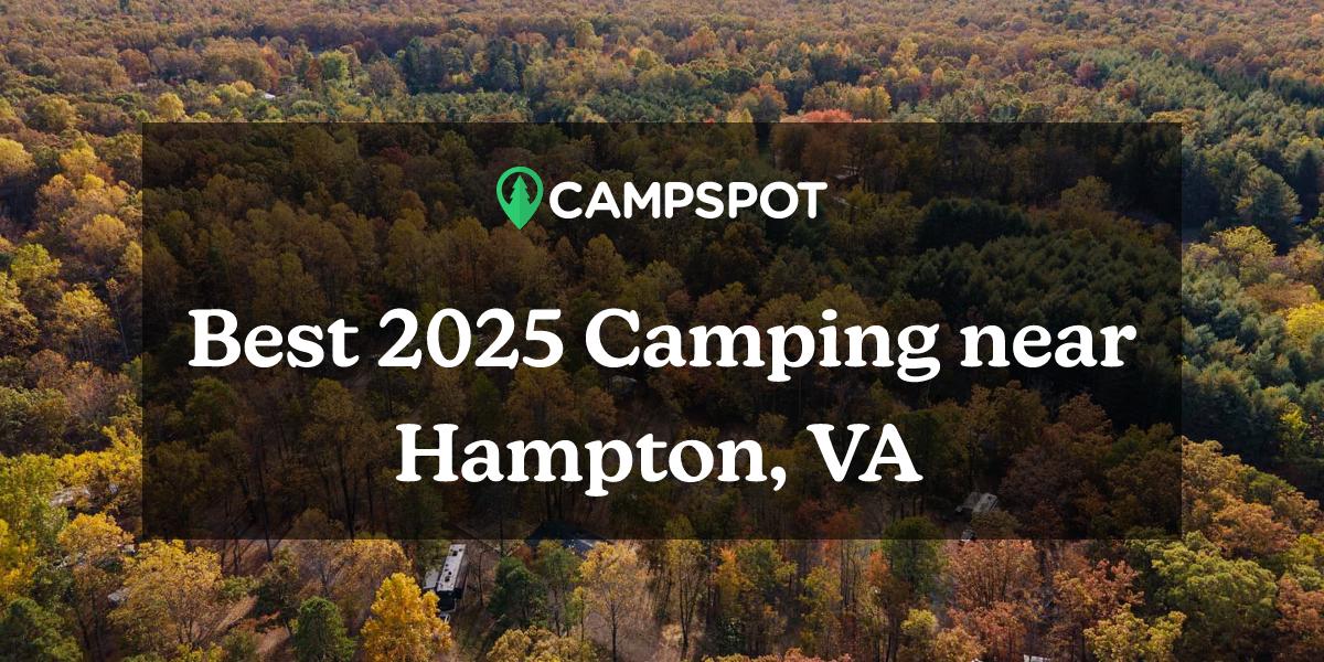 Camping in Hampton, VA 10 Best Campgrounds in 2024 Campspot