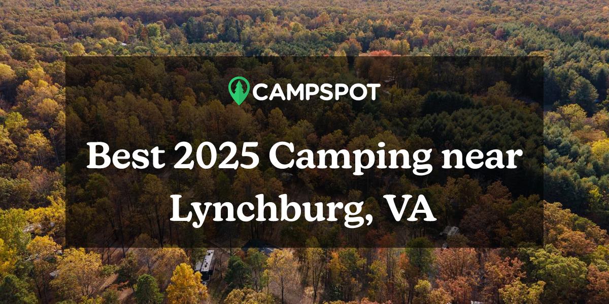 Camping in Lynchburg, VA 10 Best Campgrounds in 2024 Campspot