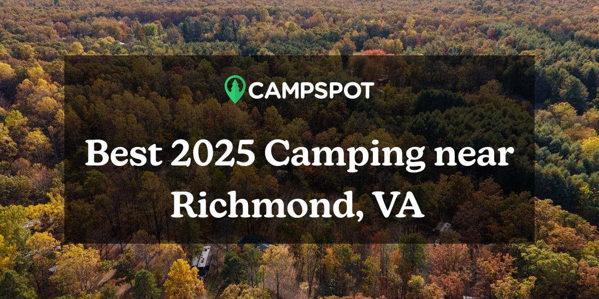 Camping in Richmond, VA 10 Best Campgrounds in 2024 Campspot