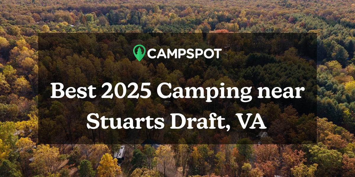 Camping in Stuarts Draft, VA 10 Best Campgrounds in 2024 Campspot