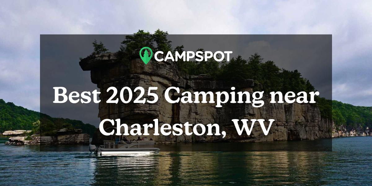 Camping in Charleston, WV 10 Best Campgrounds in 2024 Campspot